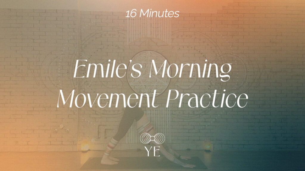 Emile’s Morning Movement Practice