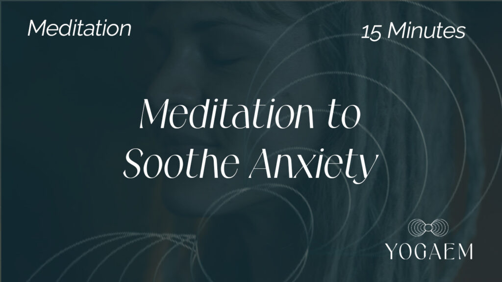 Meditation to Soothe Anxiety