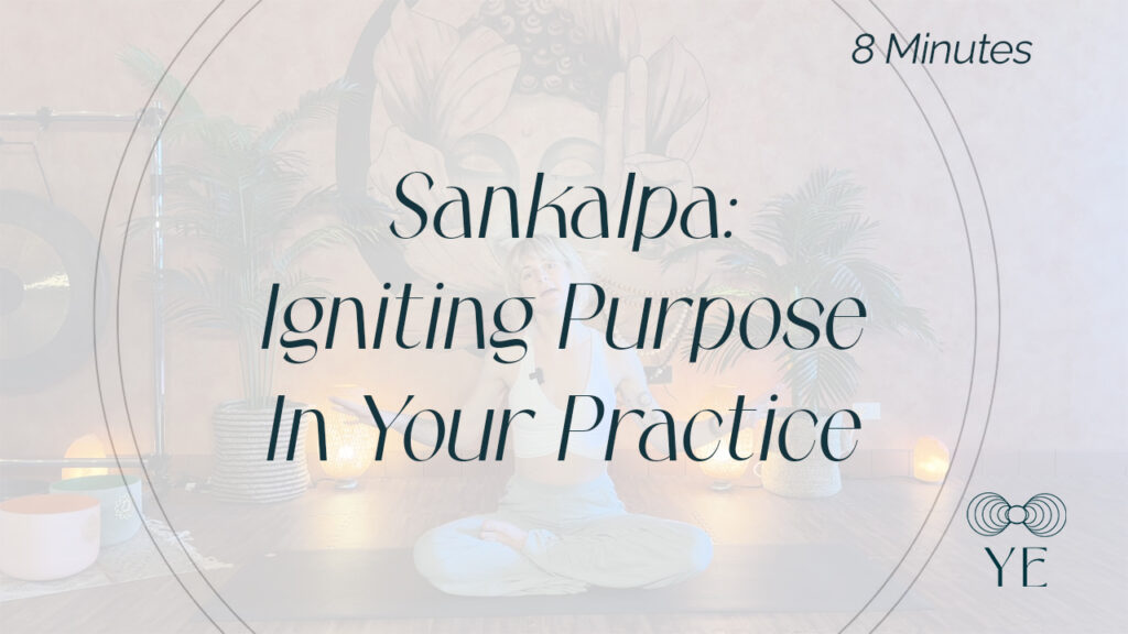 Sankalpa: Igniting Purpose on the Mat