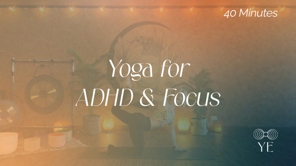 Yoga for ADHD & Focus